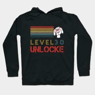 Level 30 Unlocked 30 Years Old Video Gamer 30th Birthday Hoodie